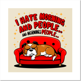 cute dog sleep and say I hate morning people Posters and Art